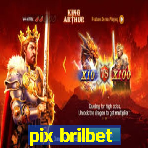 pix brilbet